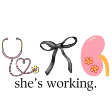  Kidney She’s Working