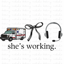  911/Dispatch She’s Working