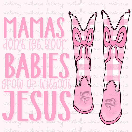 Mama’s Don’t w/ Pocket - Pink Boots