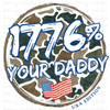 1776% Your Daddy Camo — With Pocket Design
